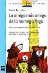 LA AMIGA M�S AMIGA DE LA HORMIGA MIGA