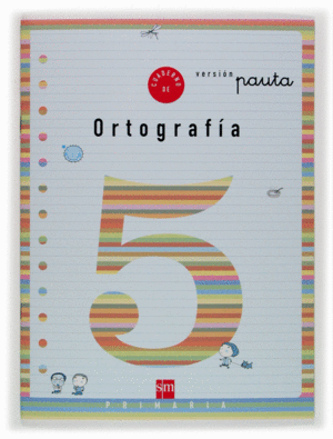 CUADERNO 5 DE ORTOGRAF�A, PAUTA. 2 PRIMARIA