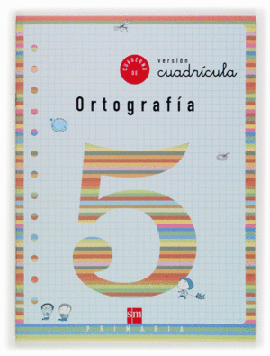 CUADERNO 5 DE ORTOGRAF�A, CUADR�CULA. 2 PRIMARIA
