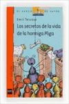 LOS SECRETOS DE LA VIDA DE LA HORMIGA MIGA