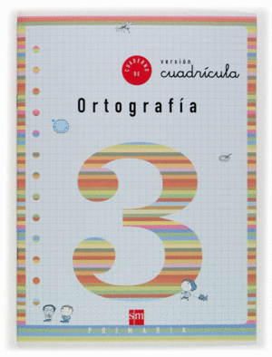 CUADERNO 3 DE ORTOGRAF�A, CUADR�CULA. 1 PRIMARIA