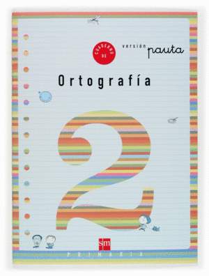 CUADERNO 2 DE ORTOGRAF�A, PAUTA. 1 PRIMARIA
