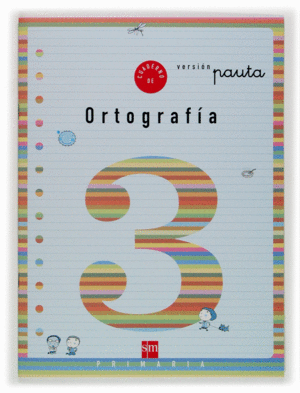 CUADERNO 3 DE ORTOGRAF�A, PAUTA. 1 PRIMARIA