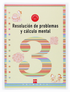 CUADERNO 3 DE RESOLUCIN DE PROBLEMAS Y CLCULO MENTAL. 1 PRIMARIA