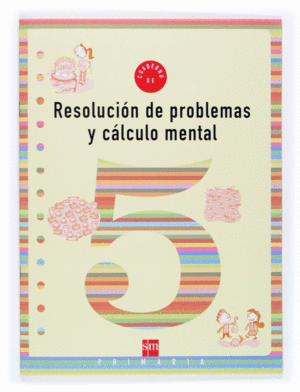 CUADERNO 5 DE RESOLUCIN DE PROBLEMAS Y CLCULO MENTAL. 2 PRIMARIA