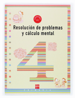 CUADERNO 4 DE RESOLUCIN DE PROBLEMAS Y CLCULO MENTAL. 2 PRIMARIA