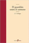 EL GUARDIAN ENTRE EL CENTENO