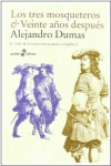 LOS TRES MOSQUETEROS & VEINTE A�OS DESPU�S