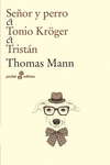 SE�OR Y PERRO, TONIO KR�GER, TRIST�N