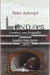 LONDRES. UNA BIOGRAFIA. BAJO TIERRA (ESTUCHE)