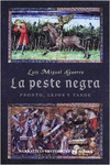 LA PESTE NEGRA. PRONTO, LEJOS Y TARDE