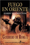 FUEGO EN ORIENTE (GUERRERO DE ROMA I)
