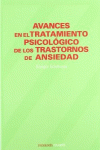 AVANCES EN EL TRATAMIENTO PSICOLGICO DE LOS TRASTORNOS DE ANSIEDAD