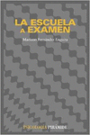 LA ESCUELA A EXAMEN