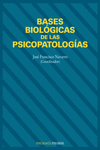 BASES BIOLGICAS DE LAS PSICOPATOLOGAS