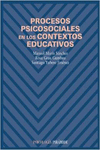 PROCESOS PSICOSOCIALES EN LOS CONTEXTOS EDUCATIVOS