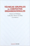 T�CNICAS GRUPALES EN CONTEXTOS ORGANIZACIONALES
