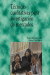 T�CNICAS CUALITATIVAS PARA INVESTIGACI�N DE MERCADOS