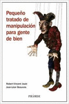 PEQUE�O TRATADO DE MANIPULACI�N PARA GENTE DE BIEN