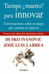 TIEMPO �MUERTO? PARA INNOVAR
