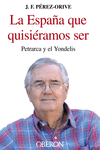 LA ESPA�A QUE QUISI�RAMOS SER