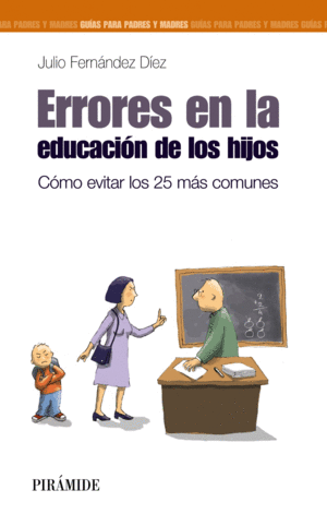 ERRORES EN LA EDUCACI�N DE LOS HIJOS