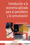 INTRODUCCIN A LA ECONOMA APLICADA PARA EL PERIODISMO Y LA COMUNICACIN