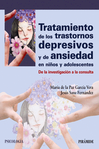 TRATAMIENTO DE LOS TRASTORNOS DEPRESIVOS Y DE ANSIEDAD EN NI�OS Y ADOLESCENTES