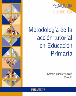 METODOLOG�A DE LA ACCI�N TUTORIAL EN EDUCACI�N PRIMARIA
