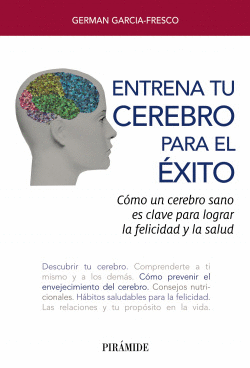 ENTRENA TU CEREBRO PARA EL �XITO