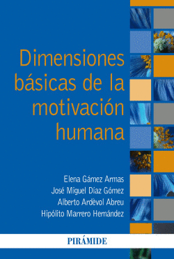 DIMENSIONES B�SICAS DE LA MOTIVACI�N HUMANA