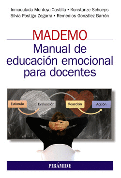 MADEMO. MANUAL DE EDUCACI�N EMOCIONAL PARA DOCENTES