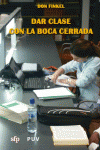 DAR CLASE CON LA BOCA CERRADA