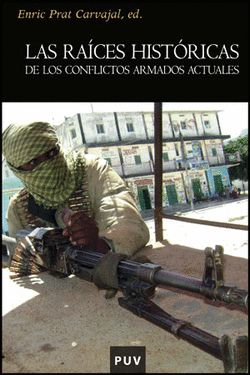 LAS RA�CES HIST�RICAS DE LOS CONFLICTOS ARMADOS ACTUALES