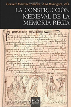 LA CONSTRUCCI�N MEDIEVAL DE LA MEMORIA REGIA
