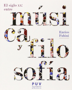 EL SIGLO XX: ENTRE M�SICA Y FILOSOF�A, 2A ED.