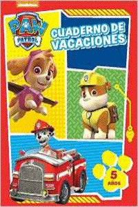 PAW PATROL. CUADERNO DE VACACIONES - 5 A�OS (CUADERNOS DE VACACIONES DE LA PATRU