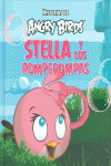 ANGRY BIRDS. STELLA Y LOS ROMPEPOMPAS (HISTOIRAS DE ANGRY BIRDS)