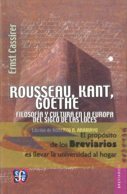 ROUSSEAU, KANT, GOETHE : FILOSOFA Y CULTURA EN LA EUROPA DEL SIGLO DE LAS LUCES