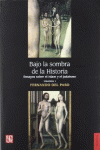 BAJO LA SOMBRA DE LA HISTORIA