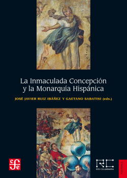 LA INMACULADA CONCEPCI�N Y LA MONARQU�A HISP�NICA