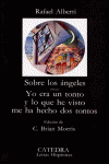 SOBRE LOS NGELES; YO ERA UN TONTO Y LO QUE HE VISTO ME HA HECHO DOS TONTOS