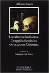 LA TABERNA FANT�STICA; TRAGEDIA FANT�STICA DE LA GITANA CELESTINA