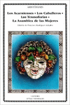 LOS ACARNIENSES; LOS CABALLEROS; LAS TESMOFORIAS; LA ASAMBLEA DE MUJERES