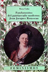FUNDAMENTOS DEL PATRIARCADO MODERNO. JEAN JACQUES ROUSSEAU