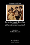 LA SE�ORITA DE TREV�LEZ; �QUE VIENE MI MARIDO!