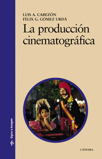 LA PRODUCCI�N CINEMATOGR�FICA