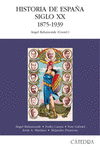 HISTORIA DE ESPA�A. SIGLO XX. 1875-1939