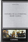 HISTORIA DE LA LITERATURA �RABE CL�SICA