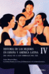 HISTORIA DE LAS MUJERES EN ESPA�A Y AM�RICA LATINA  IV